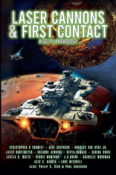 Laser Cannons & First Contact (a Sci-Fi Anthology)