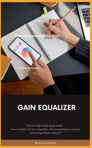 Gain Equalizer ( The Success Maximizer)