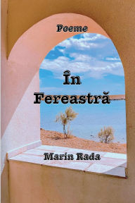 Title: ï¿½n Fereastră, Author: Marin Rada