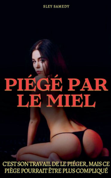 Piï¿½gï¿½ par le miel