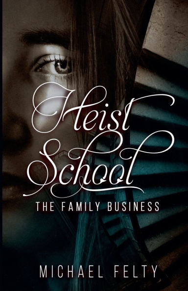 Heist School, The Family Business