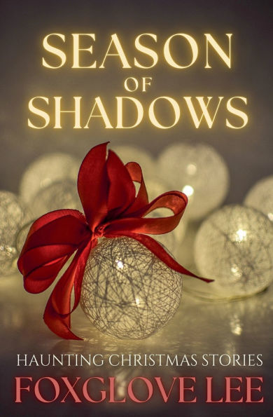 Season of Shadows: Haunting Christmas Stories