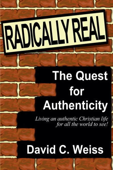 Radically Real! The Quest for Authenticity