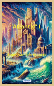 Title: Atlantis I: Einde van een tijdperk, Author: Digim@ri