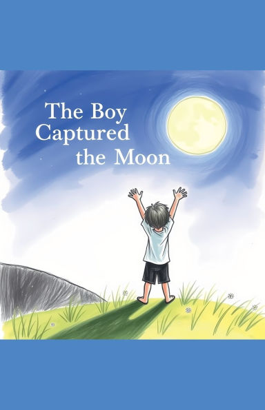 the Boy Who Captured Moon