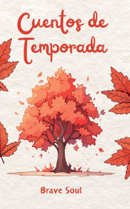 Title: Cuentos de Temporada, Author: Brave Soul