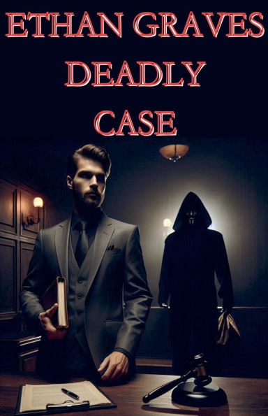 Ethan Graves Deadly Case