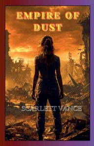 Title: Empire of Dust, Author: Scarlett Vance