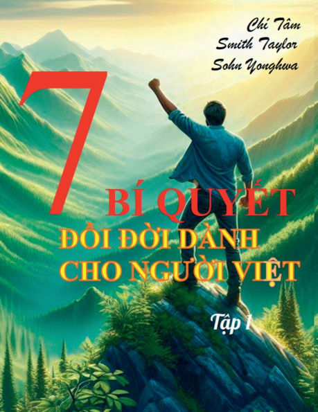 7 Bí quyết đổi đời dành cho người Việt - Tập 1 (7 Bi quyet doi doi danh cho nguoi Viet)