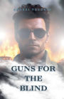 Guns for the blind