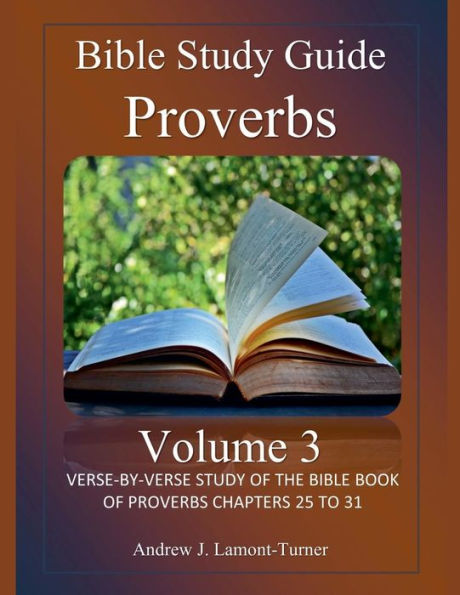 Bible Study Guide: Proverbs Volume