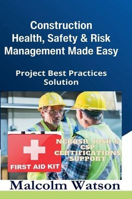 Construction Health, Safety, and Risk Management Made Easy