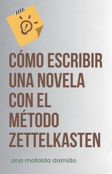 Cï¿½mo escribir una novela con el Mï¿½todo Zettelkasten