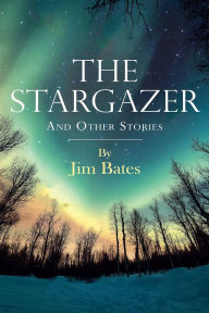 Title: The Stargazer, Author: Jim Bates