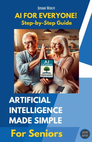 AI for Everyone: A Step-by-Step Guide Seniors