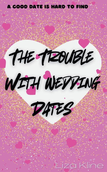 The Trouble with Wedding Dates