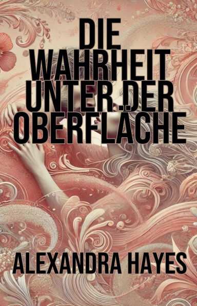 Die Wahrheit unter der Oberflche