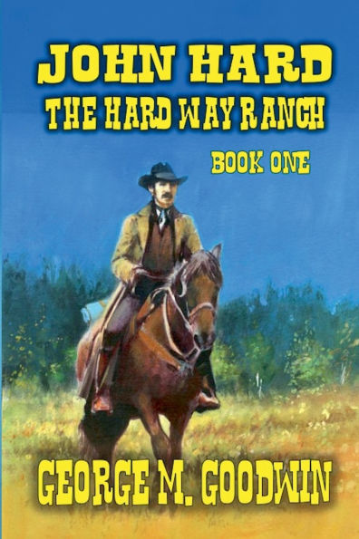 John Hard - The Way Ranch
