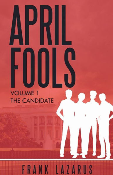 April Fools Volume I, The Candidate