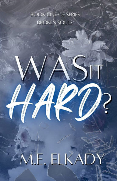 Was It Hard? (Broken Souls Book 1)