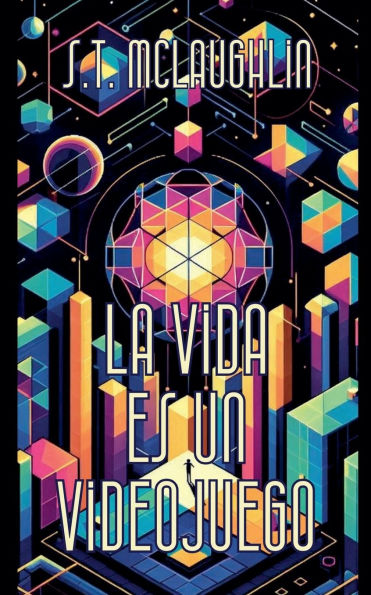 La Vida es un Videojuego