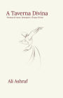 A Taverna Divina: Poemas de Amor, Desespero e ï¿½xtase Divino