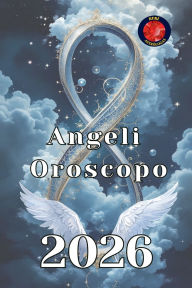 Title: Angeli Oroscopo 2026, Author: Alina Rubi