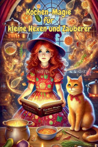 Title: Kochen-Magie fï¿½r kleine Hexen und Zauberer, Author: Anna Wagner