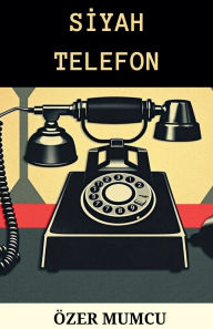 Title: Siyah Telefon, Author: ïzer Mumcu