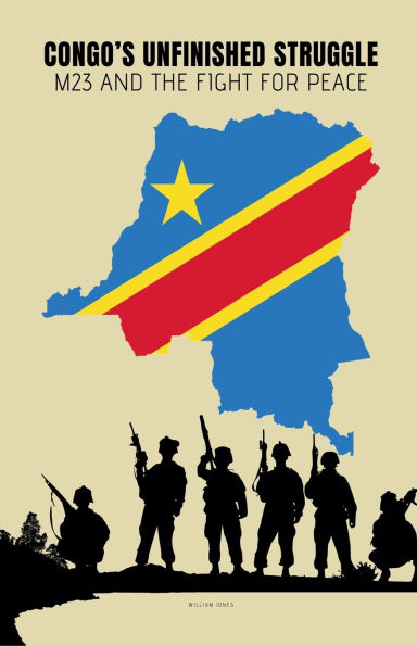 Congo's Unfinished Struggle: M23 and the Fight for Peace