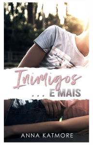 Title: Inimigos e mais, Author: Anna Katmore