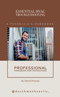 Essential HVAC Troubleshooting: A Technician's Handbook