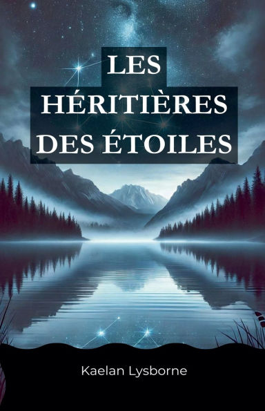 Les Hï¿½ritiï¿½res des ï¿½toiles