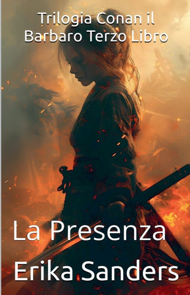 Trilogia Conan il Barbaro Terzo Libro: La Presenza