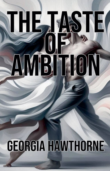 The Taste of Ambition