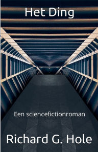 Title: Het Ding, Author: Richard G Hole