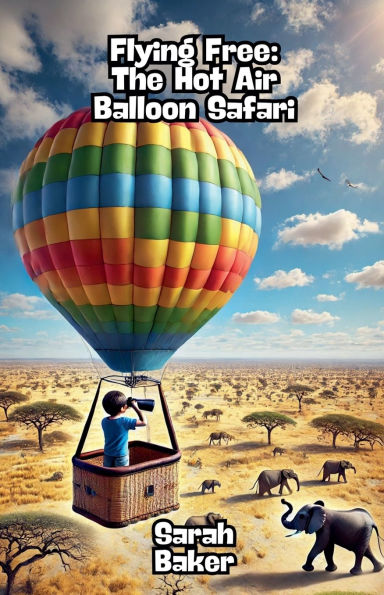 Flying Free: The Hot Air Balloon Safari