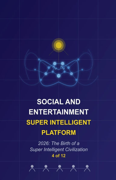 Social and Entertainment Super Intelligent Platform