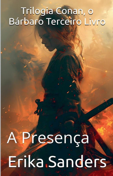 Trilogia Conan, o Bï¿½rbaro Terceiro Livro: A Presenï¿½a