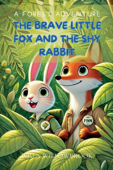 the Brave Little Fox and Shy Rabbit: A Forest Adventure