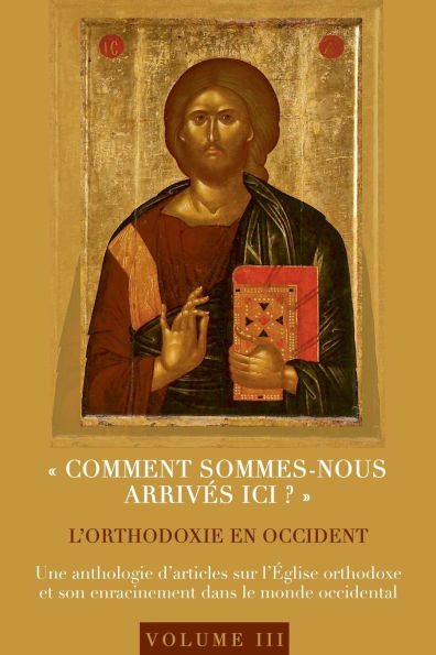 Comment sommes-nous arrivï¿½s ici ? L'orthodoxie en Occident