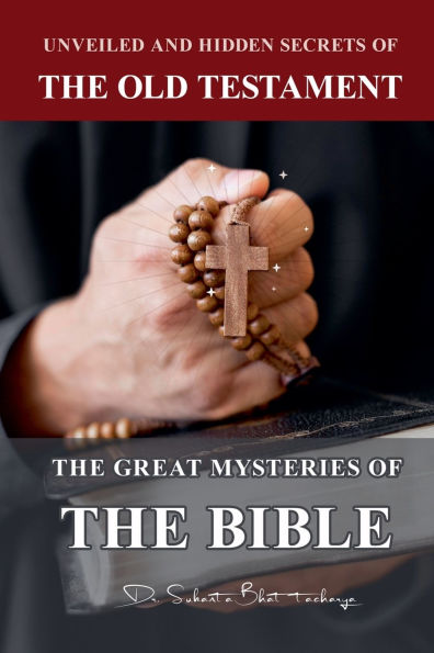 Unveiled and Hidden Secrets of The Old Testament: Great Mysteries Bible