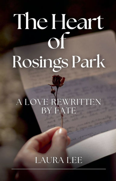 The Heart of Rosings Park: A Love Rewritten by Fate