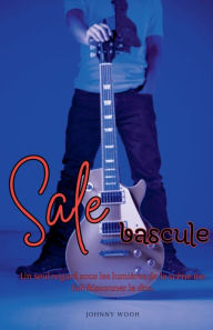 Title: Sale bascule, Author: Jhonny Wooh