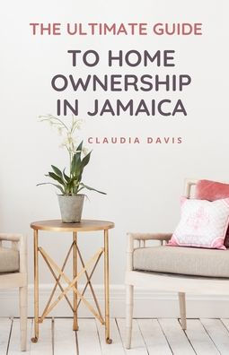 The Ultimate Guide to Homeownership Jamaica