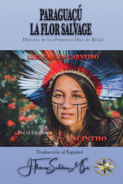 Paraguaï¿½u: La Flor Salvaje