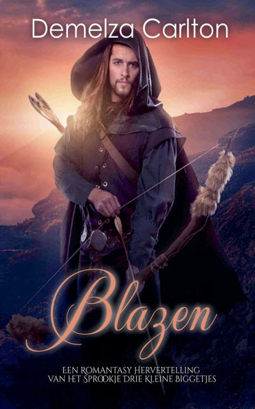 Blazen: Een Romantasy Hervertelling van het Sprookje Drie Kleine Biggetjes