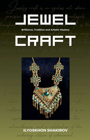 Jewel Craft. Brilliance, Tradition and Artistic Mastery