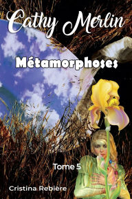 Title: Mï¿½tamorphoses, Author: Cristina Rebiere