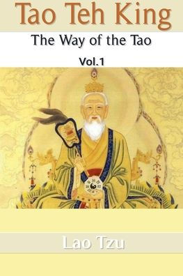 Tao Teh King: the Way of